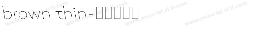 brown thin字体转换